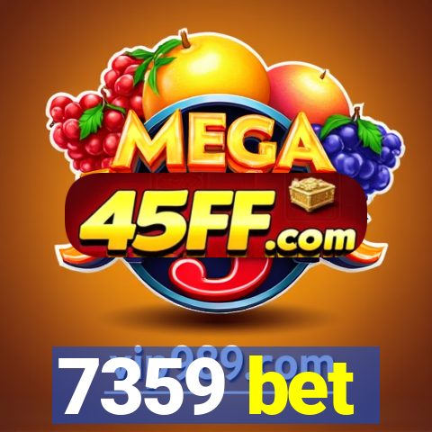 7359 bet